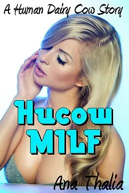 E-Book (epub) Hucow MILF von Ana Thalia