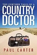 E-Book (epub) The Further Tales of a Country Doctor von Paul Carter