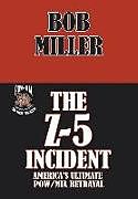 Fester Einband The Z-5 Incident von Bob Miller