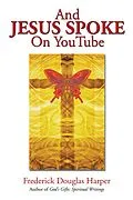 E-Book (epub) And Jesus Spoke on Youtube von Frederick Douglas Harper