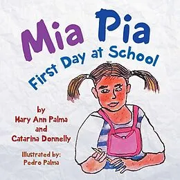E-Book (epub) Mia Pia First Day at School von Mary Ann Palma, Catarina Donnelly