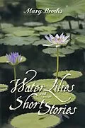 E-Book (epub) Water Lilies and Other Short Stories von Mary Brooks