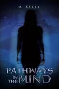 E-Book (epub) Pathways in the Mind von M. Kelly