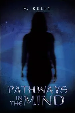 E-Book (epub) Pathways in the Mind von M. Kelly