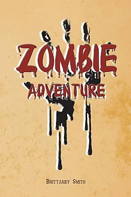 E-Book (epub) Zombie Adventure von Brittaney Smith
