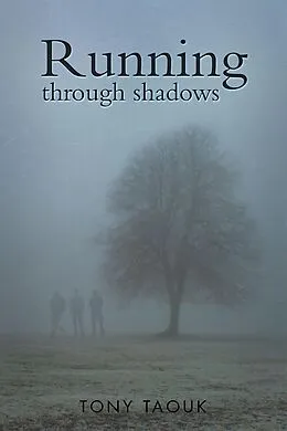 E-Book (epub) Running Through Shadows von Tony Taouk