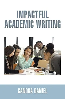 E-Book (epub) Impactful Academic Writing von Sandra Daniel
