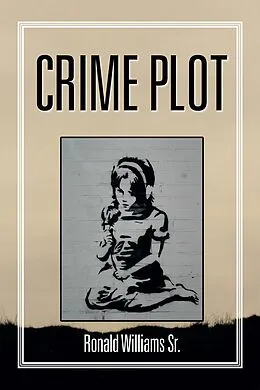 E-Book (epub) Crime Plot von Ronald Williams Sr.