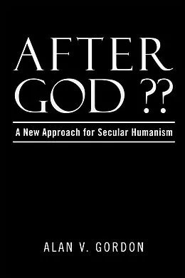 E-Book (epub) After God ?? von Alan V. Gordon