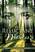 E-Book (epub) The Reluctant Witness von Marilyn Ellsworth Shelley