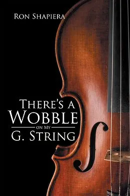 E-Book (epub) There'S a Wobble on My G. String von Ron Shapiera