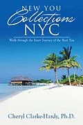 E-Book (epub) New You Collections Nyc von Cheryl Clarke-Hardy