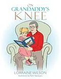 E-Book (epub) On Grandaddy'S Knee von Lorraine Wilson
