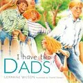 E-Book (epub) I Have Two Dads von Lorraine Wilson