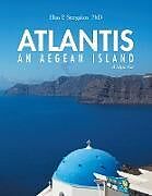 Couverture cartonnée Atlantis - An Aegean Island de Elias Stergakos