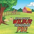 E-Book (epub) The Ol Rancher's Wilbur the Kissable Pig von 