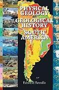 Couverture cartonnée Physical Geology and Geological History of South America de Edward Revollo