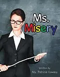 E-Book (epub) Ms. Misery von Ms. Patricia Cowans