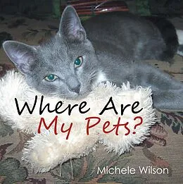 E-Book (epub) Where Are My Pets? von Michele Wilson