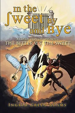 E-Book (epub) In the Sweet by and Bye von Ingrid Green Adams