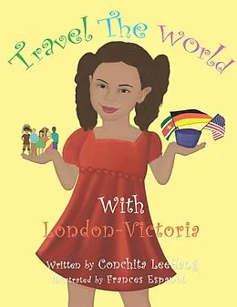 E-Book (epub) Travel the World with London-Victoria von Conchita Leeflang