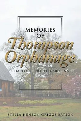 E-Book (epub) Memories of Thompson Orphanage von Stella Henson Griggs Batson