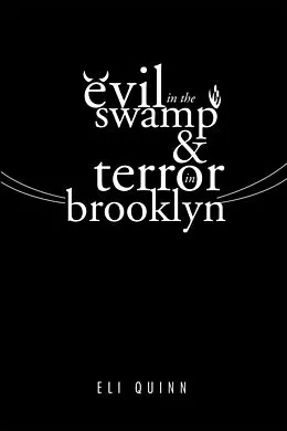 E-Book (epub) Evil in the Swamp & Terror in Brooklyn von Eli Quinn