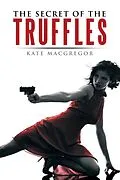 E-Book (epub) The Secret of the Truffles von Kate MacGregor
