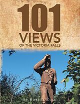 eBook (epub) "One Hundred and One" Views of the Victoria Falls de Robert Zulu