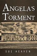 E-Book (epub) Angela'S Torment von Sue Heaven