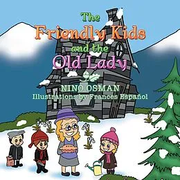E-Book (epub) The Friendly Kids and the Old Lady von Nino Osman, Frances Español