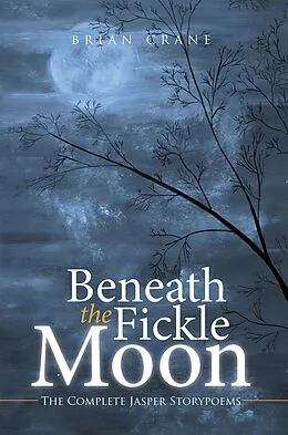 E-Book (epub) Beneath the Fickle Moon von Brian Crane