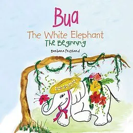 E-Book (epub) Bua the White Elephant von Barbara Pritchard