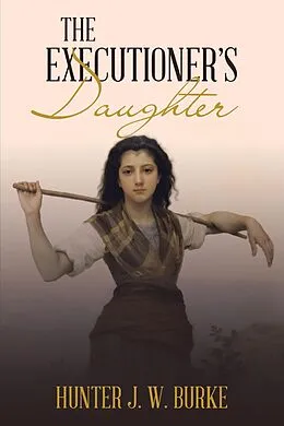 E-Book (epub) The Executioner'S Daughter von Hunter J. W. Burke