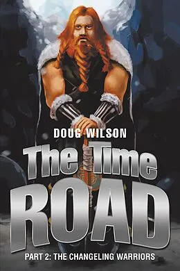 E-Book (epub) The Time Road von Doug Wilson
