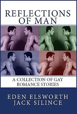 E-Book (epub) Reflections of Man von Jack Silince, Eden Elsworth