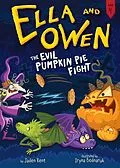 E-Book (epub) Ella and Owen 4: The Evil Pumpkin Pie Fight! von Jaden Kent