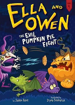 E-Book (epub) Ella and Owen 4: The Evil Pumpkin Pie Fight! von Jaden Kent