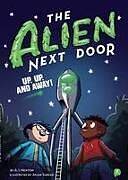 Fester Einband The Alien Next Door 7: Up, Up, and Away! von A I Newton