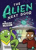 E-Book (epub) The Alien Next Door 9: The Marvelous Museum von A. I. Newton