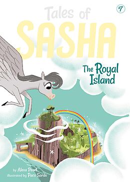 eBook (epub) Tales of Sasha 7: The Royal Island de Alexa Pearl