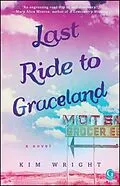 E-Book (epub) Last Ride to Graceland von Kim Wright