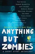 E-Book (epub) Anything but Zombies von Jimmy Pudge, Tonia Brown, Tim Curran