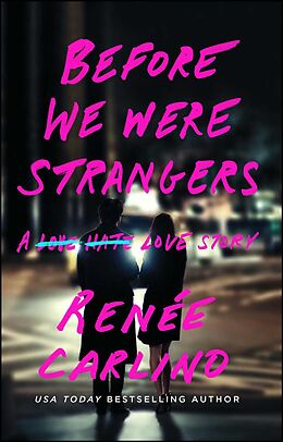 Kartonierter Einband Before We Were Strangers von Renée Carlino