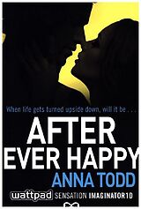 Kartonierter Einband After Ever Happy von Anna Todd