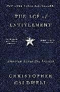 Couverture cartonnée The Age of Entitlement de Christopher Caldwell