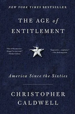 E-Book (epub) Age of Entitlement von Christopher Caldwell