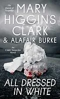E-Book (epub) All Dressed in White von Mary Higgins Clark, Alafair Burke