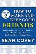 E-Book (epub) Decision #2: How to Make and Keep Good Friends von Sean Covey
