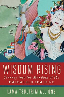 E-Book (epub) Wisdom Rising von Lama Tsultrim Allione
